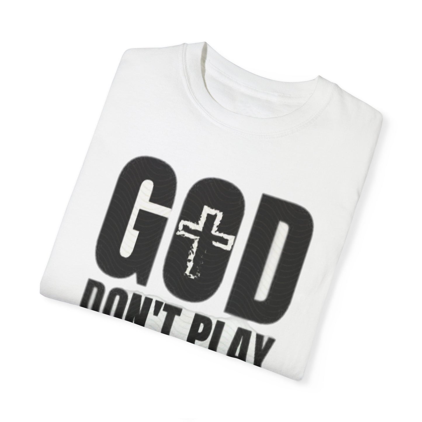 God don’t play about me tshirt